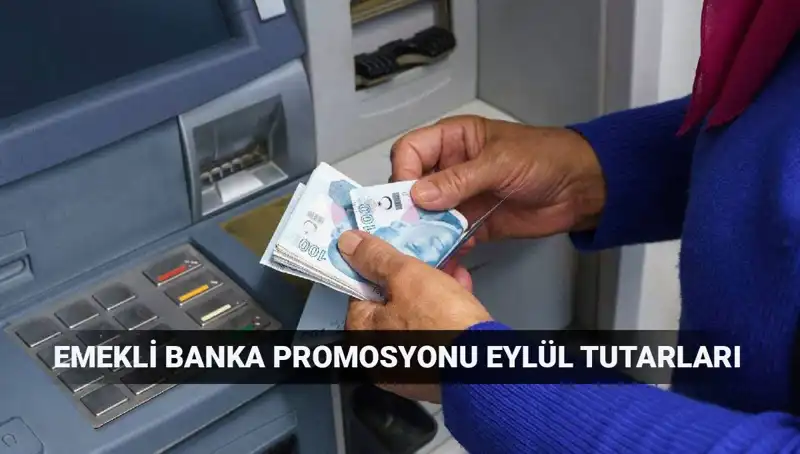 Eylülde Emekli Promosyonları Arttı: 2025'te En Çok Kazandıran Bankalar