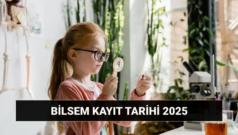 2025 BİLSEM Bireysel Değerlendirme Sonuçları Açıklandı: Kayıt Tarihleri Belirlendi!