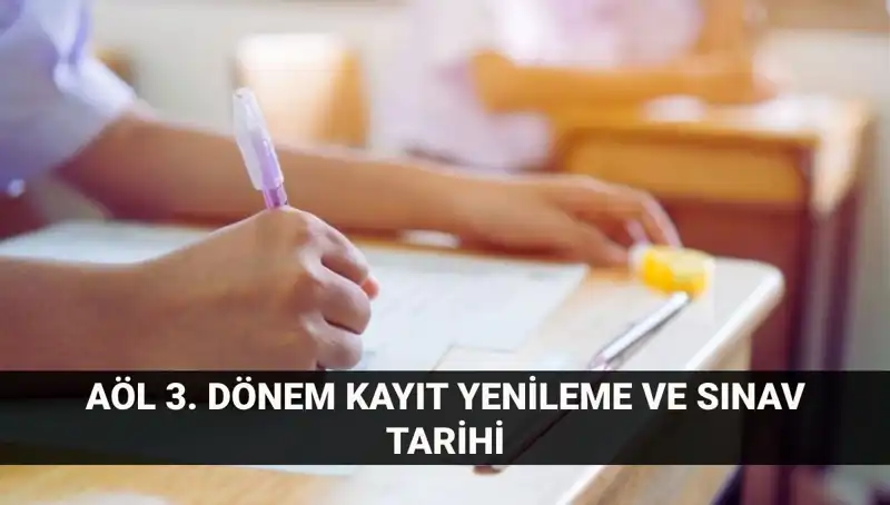 Açık Lise Kayıt Yenileme İşlemleri ve 3. Dönem Sınav Takvimi