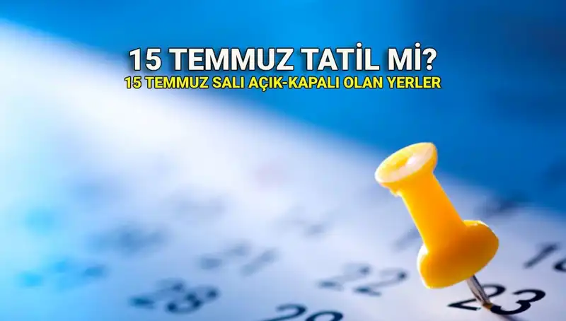 15 Temmuz 2023 Resmi Tatil Mi? Özel Sektörde Durum Nedir?
