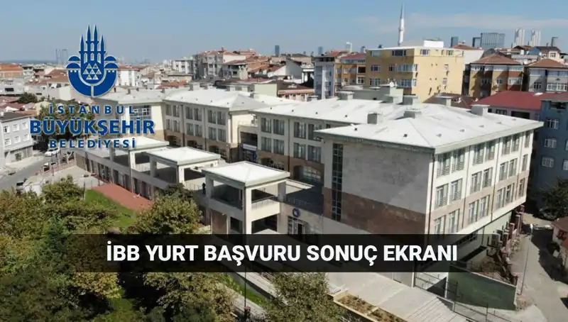 2025-2026 İBB Yükseköğrenim Yurt Sonuçları İçin Heyecanlı Bekleyiş
