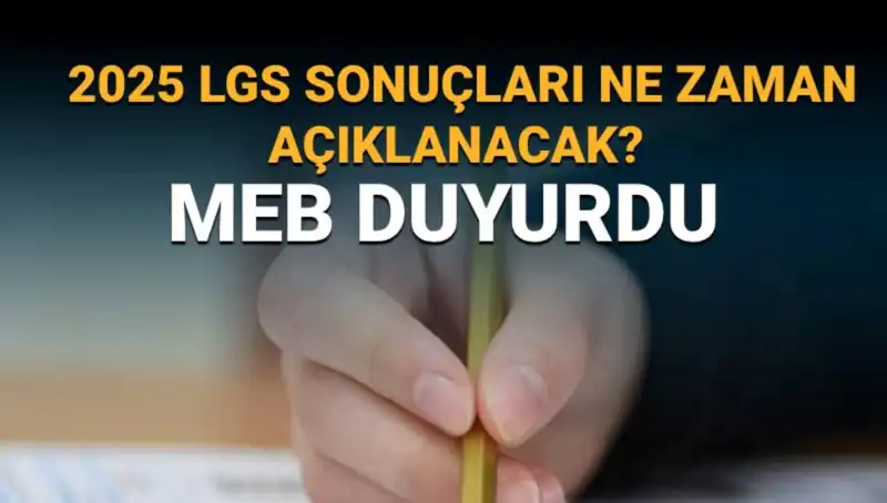 LGS Sonuçları 2025 Ne Zaman Açıklanacak? MEB Takvimiyle Öğrenin!