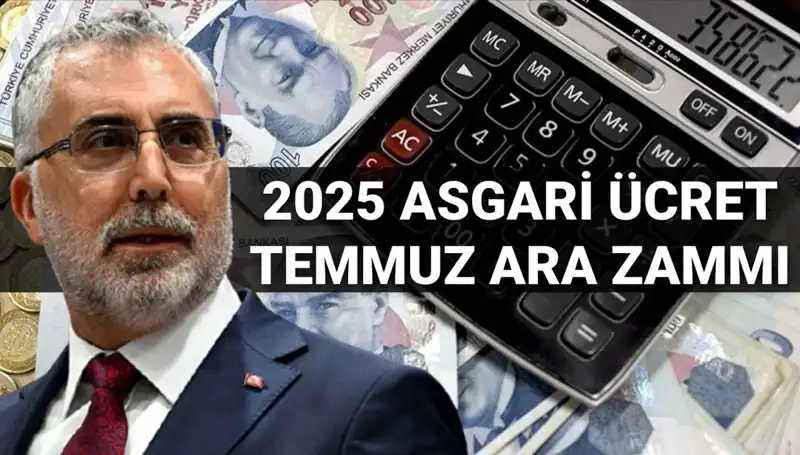 Temmuz 2025’te Asgari Ücret Ara Zammı Gerçekleşecek mi? Bakan Işıkhan'dan Açıklama