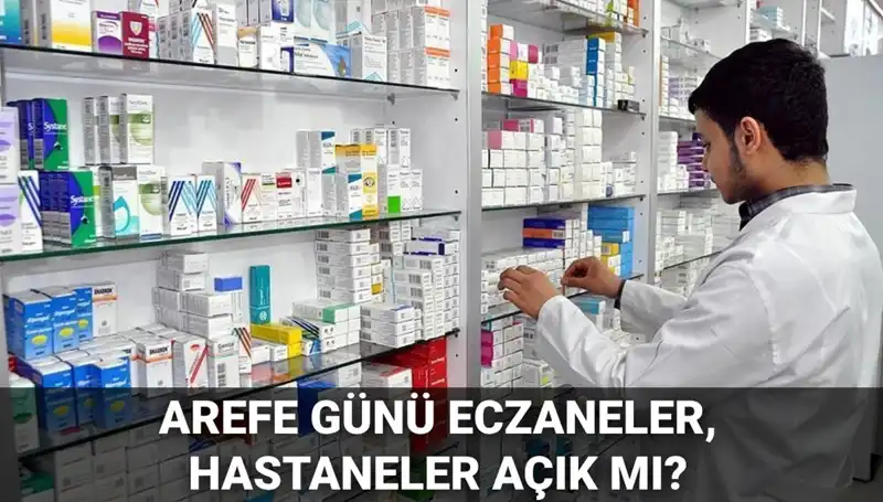 Arefe Günü Sağlık Kurumları Açık mı? 5 Haziran 2023 Bilgileri