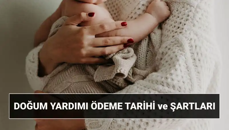 2025 Doğum Yardımı Başvurusu: Şartlar, Süreç ve Ödeme Bilgileri