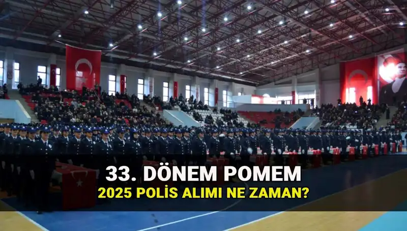 2025 Yılında Polis Alımı: 33. Dönem POMEM Başvurusu Ne Zaman?